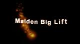 Big Lift maiden